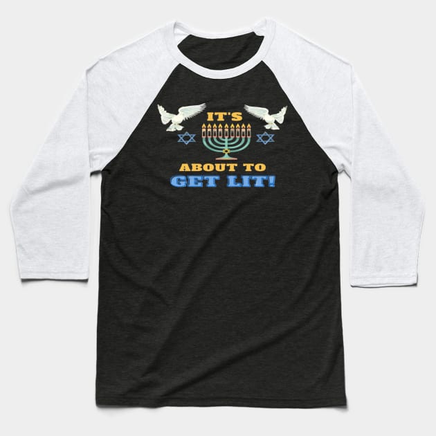 It's about to get lit- Hanukkah 2021 Baseball T-Shirt by THESHOPmyshp